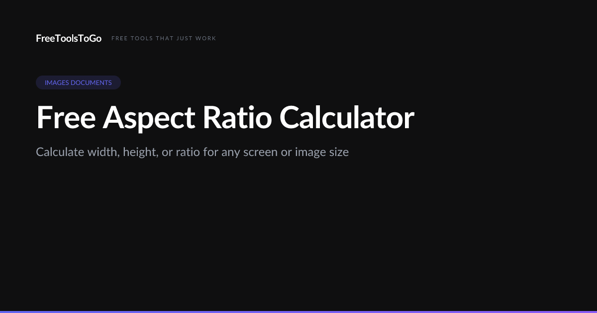 Free Aspect Ratio Calculator | FreeToolsToGo