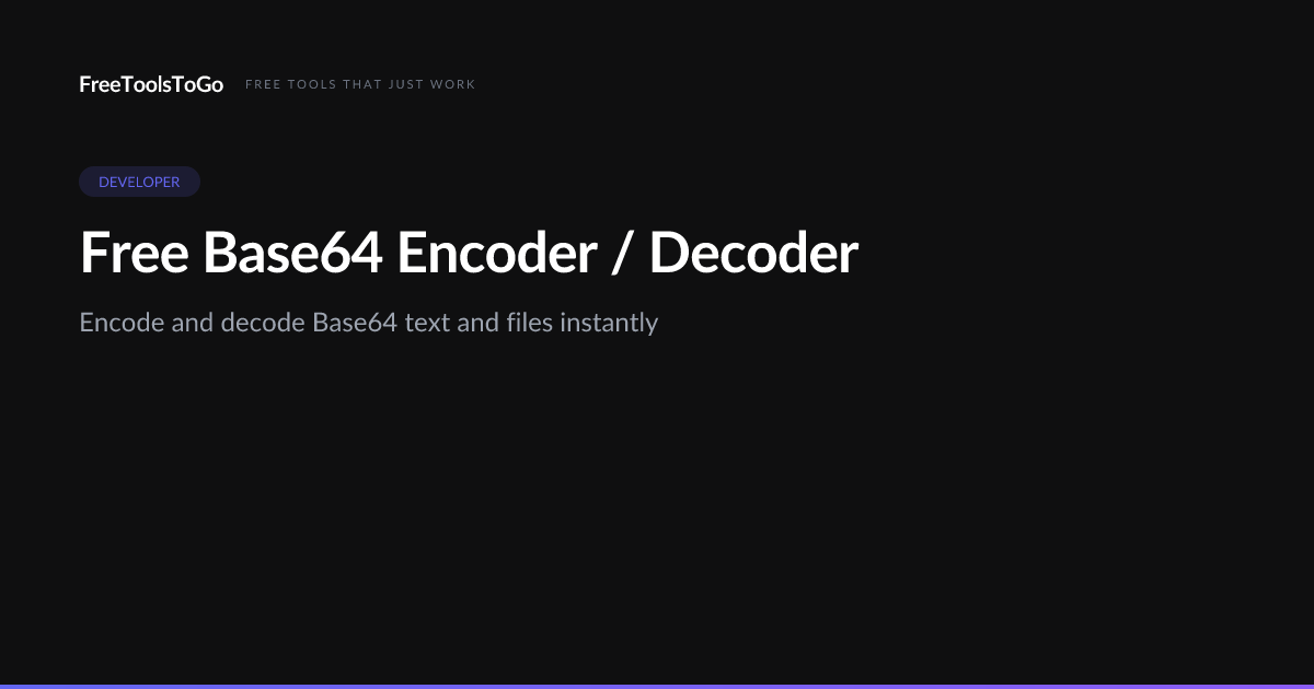 Free Base64 Encoder / Decoder | FreeToolsToGo